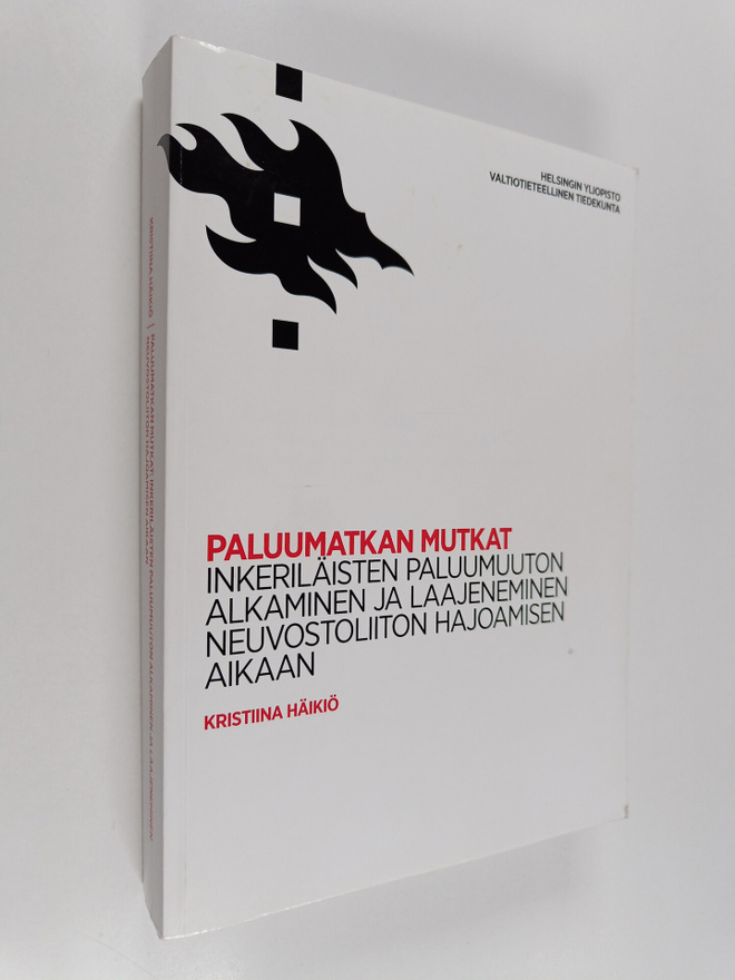 Kristiina Häikiö : Paluumatkan mutkat : inkeriläisten pal...
