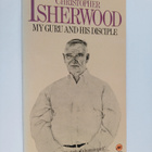 Christopher Isherwood : My guru and his disciple - pikkukuva 1