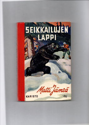 Matti Jämsä: SEIKKAILUJEN LAPPI. Painettu 1953