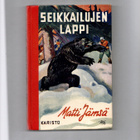 Matti Jämsä: SEIKKAILUJEN LAPPI. Painettu 1953 - pikkukuva 1