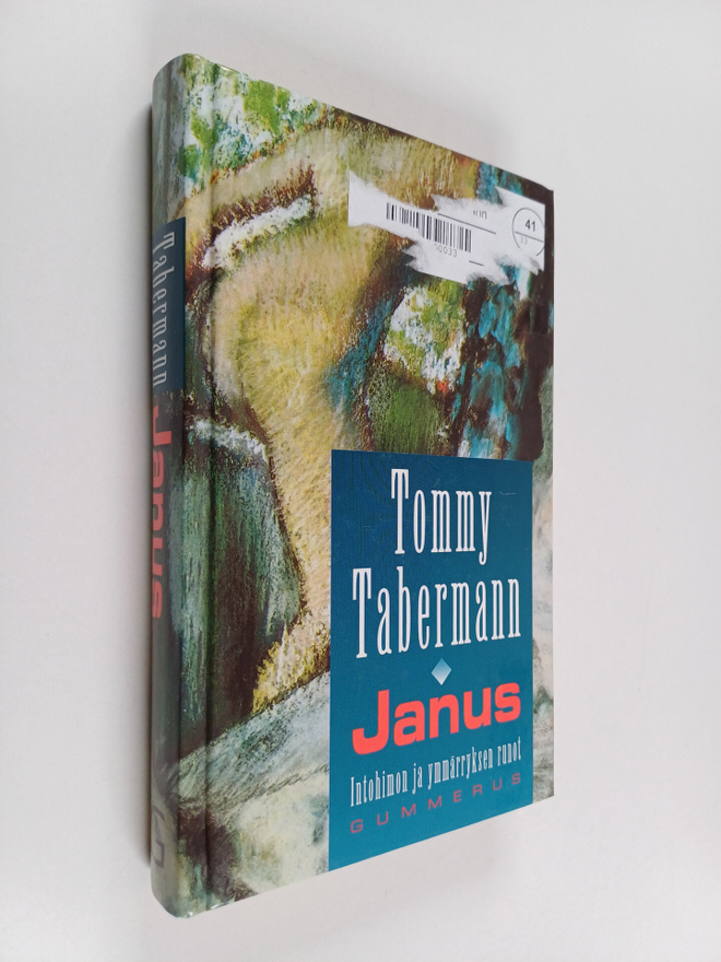 Tommy Tabermann : Janus : intohimon ja ymmärryksen runot