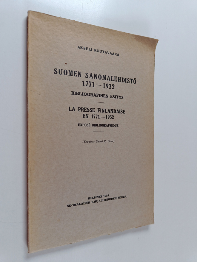 Akseli Routavaara : Suomen sanomalehdistö 1771-1932 : bib...