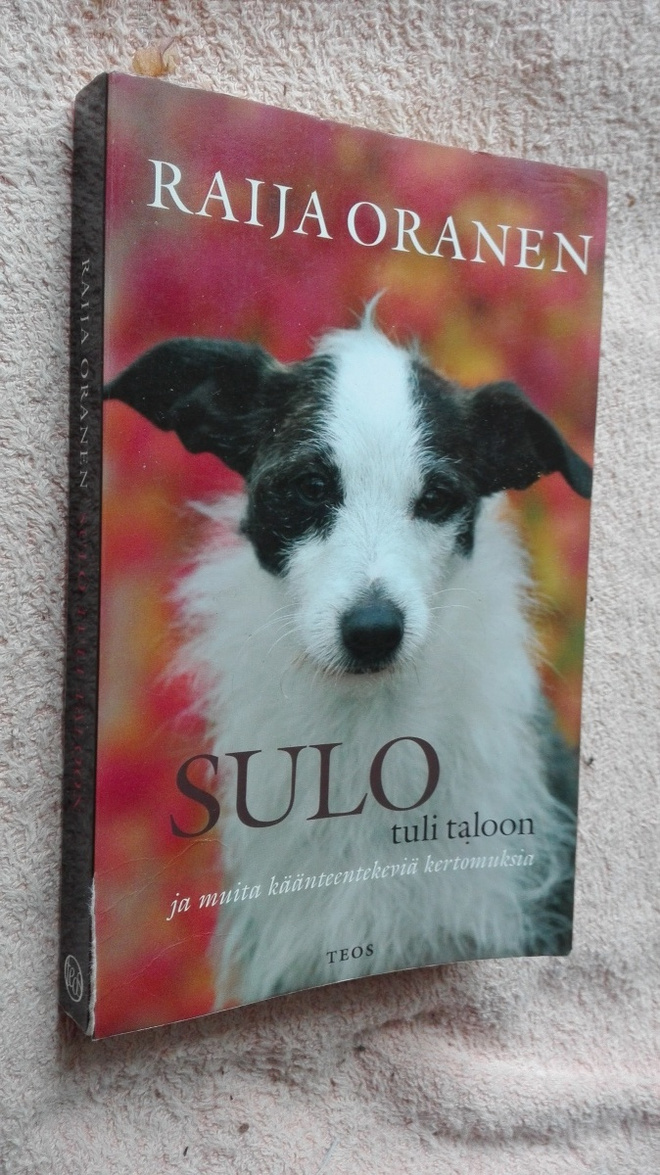 Oranen, Raija: Sulo tuli taloon ja muita kert.