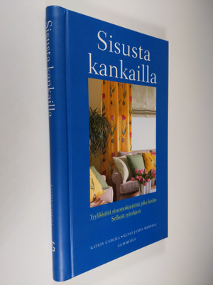 Katrin Cargill : Sisusta kankailla