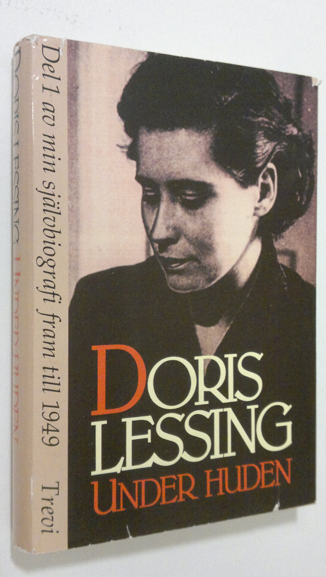 Doris Lessing : Under huden : del 1 av min självbiografi ...