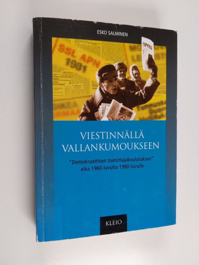 Esko Salminen : Viestinnällä vallankumoukseen : demokraat...