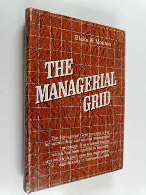 Robert R. Blake : The managerial grid : key orientations ...