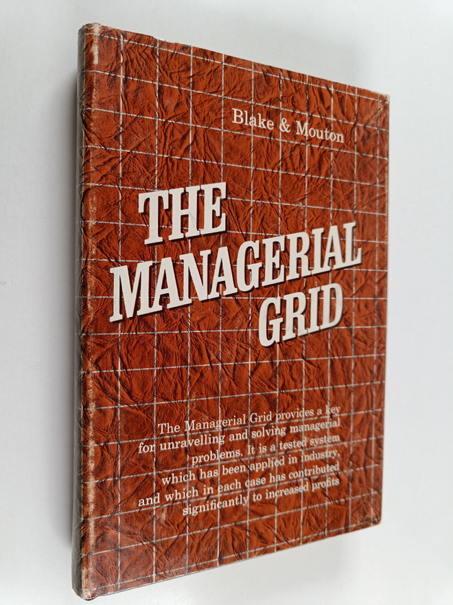 Robert R. Blake : The managerial grid : key orientations ...