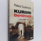 Pekka Tuulenkylä : Kuriiri Berliinistä - pikkukuva 1