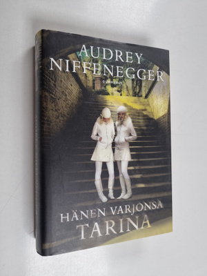 Audrey Niffenegger : Hänen varjonsa tarina