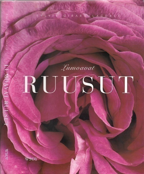 Sylvie Girard-Lagorce : Lumoavat ruusut