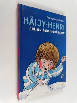 Francesca Simon : Häijy-Henri huijaa hammaskeijua