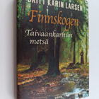 Britt Karin Larsen : Finnskogen, taivaankarhun metsä - pikkukuva 1