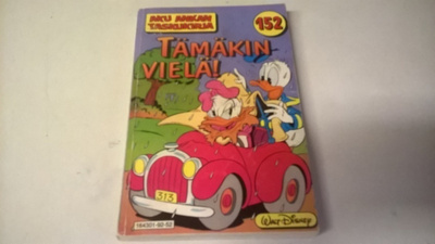 Aku Ankan taskukirja  152 Tämäkin vielä!