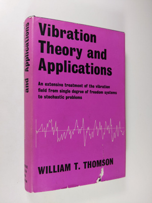 William T. Thomson : Vibration theory and applications