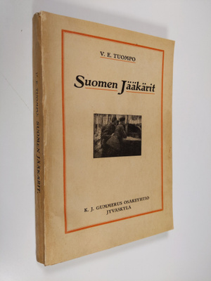 W. E. Tuompo : Suomen jääkärit 1 : Muistelmia harjoituske...