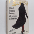 Jean P Sasson : Prinsessa : elämä hunnun takana al-Saudin... - pikkukuva 1