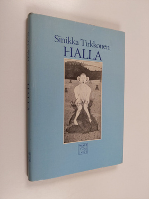 Sinikka Tirkkonen : Halla : proosaa