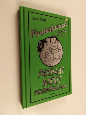 Diana Craig : Puutarhurien kirja : parhaat niksit viherpe...