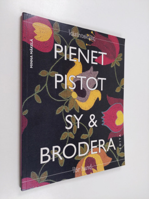 Minna Mäkelä : Pienet pistot - pistokirjontamalleja arkee...