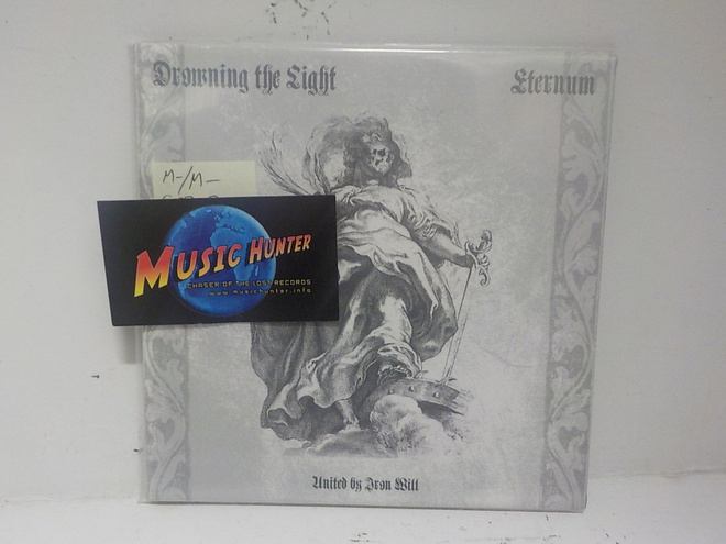 DROWNING THE LIGHT / ETERNUM - UNITED BY IRON WILL M-/M- 7"