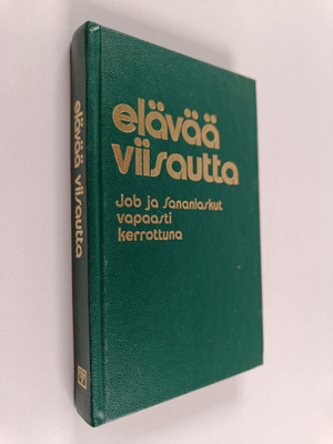 Elävää viisautta : Job ja Sananlaskut vapaasti kerrottuna