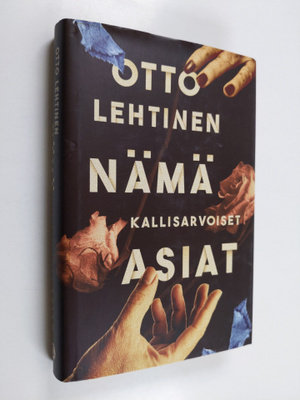 Otto Lehtinen : Nämä kallisarvoiset asiat