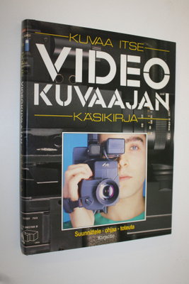 Stuart Dollin : Videokuvaajan käsikirja : kuvaa itse
