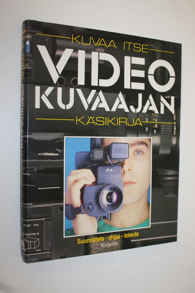 Stuart Dollin : Videokuvaajan käsikirja : kuvaa itse