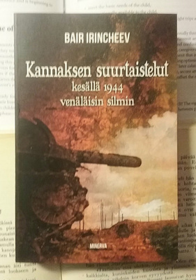 Bair Irincheev - Kannaksen suurtaistelut... (pokkari)