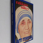 äiti Teresa : Rakkaus näkyy : äiti Teresan ajatuksia ja k... - pikkukuva 1