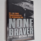 Michael Hirsh : None Braver - U.S. Air Force Pararescueme... - pikkukuva 1