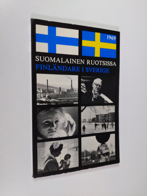 Suomalainen Ruotsissa : selostus ulkomaalaisten oikeuksis...