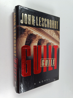 John T. Lescroart : Guilt