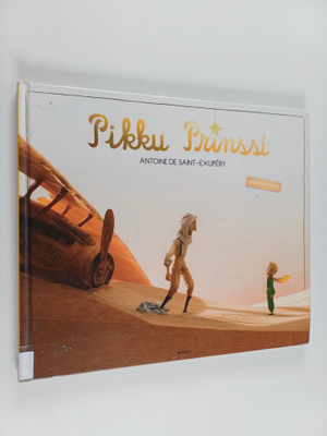 Antoine de Saint-Exupery : Pikku prinssi : animaatiokuvitus