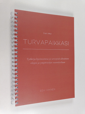 Eevi Vihinen : Luo oma turvapaikkasi