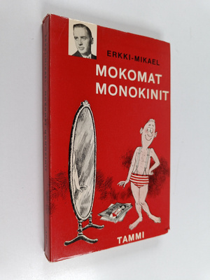 Erkki-Mikael : Mokomat monokinit : pakinoita