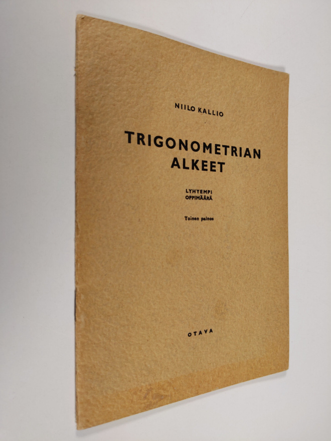 Niilo Kallio : Trigonometrian alkeet : lyhyempi oppimäärä