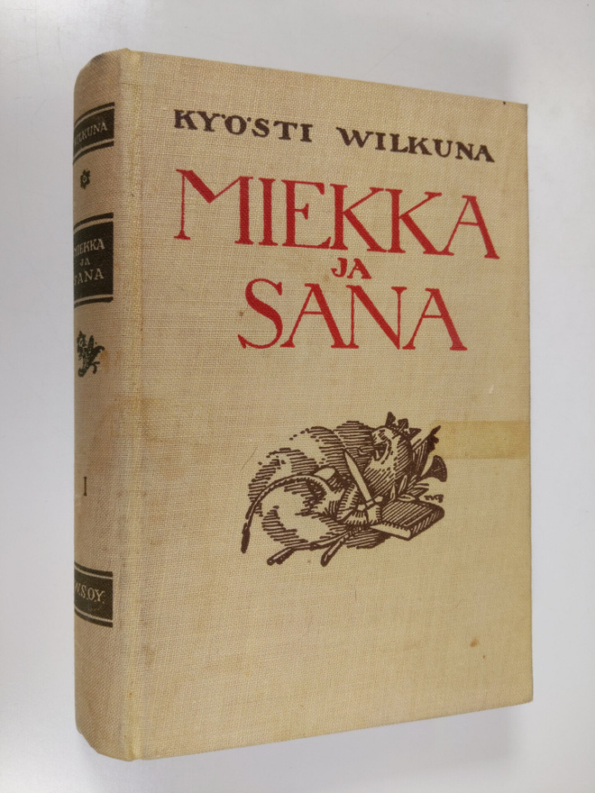 Kyösti Wilkuna : Miekka ja sana 1