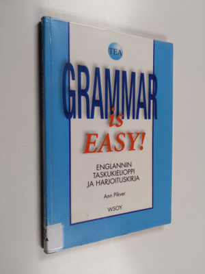 Ann Pikver : Grammar is easy! : helppoa englannin kieliop...