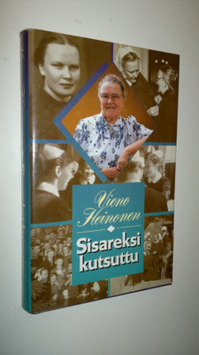 Vieno Heinonen : Sisareksi kutsuttu (signeerattu)