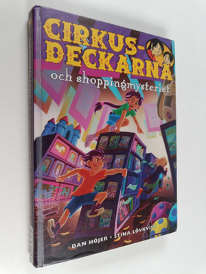 Dan Höjer : Cirkusdeckarna och shoppingmysteriet