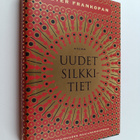 Peter Frankopan : Uudet silkkitiet : tulevaisuuden maailm... - pikkukuva 1