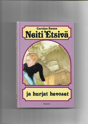 CAROLYN KEENE: Neiti Etsivä ja hurjat hevoset