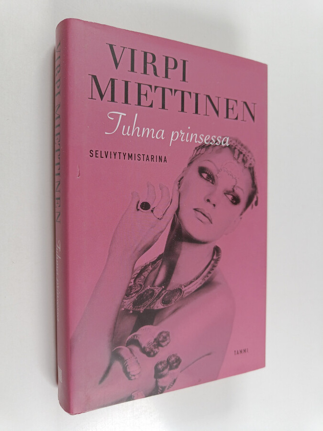 Virpi Miettinen : Tuhma prinsessa : selviytymistarina
