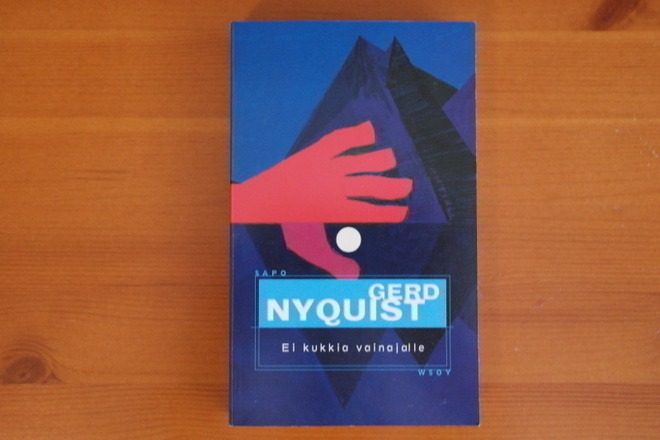 Gerd Nyquist:Ei kukkia vainajalle.2.P.2003.Nid.Sapo 62.Hieno