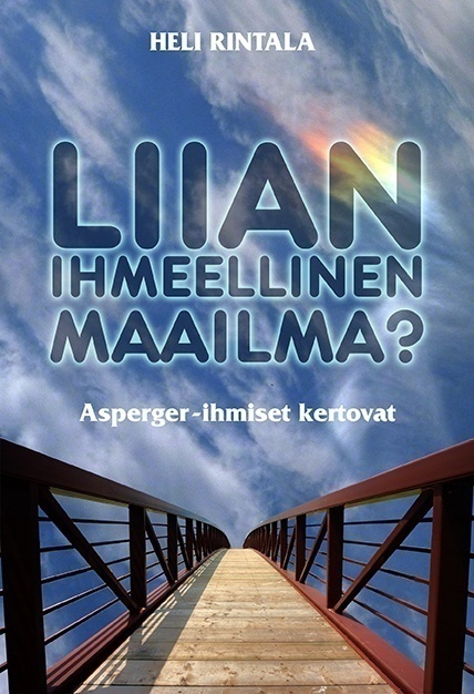 Heli Rintala (toim.): Liian ihmeellinen maailma ?