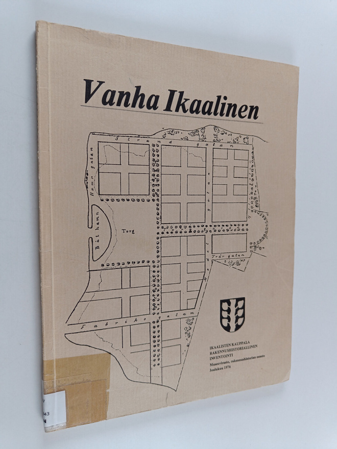 Vanha Ikaalinen : Ikaalisten kauppala : rakennushistorial...