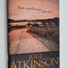 Kate Atkinson : Ihan tavallisena päivänä - pikkukuva 1