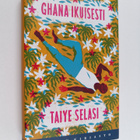 Taiye Selasi : Ghana ikuisesti - pikkukuva 1